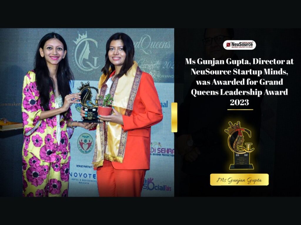 Ms Gunjan Gupta, Director at NeuSource Startup Minds, was awarded for Grand Queens Leadership Award 2023