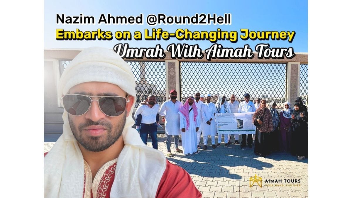 Nazim Ahmed of Round2Hell Embarks on a Life-Changing Journey UmrahWithAimahTours