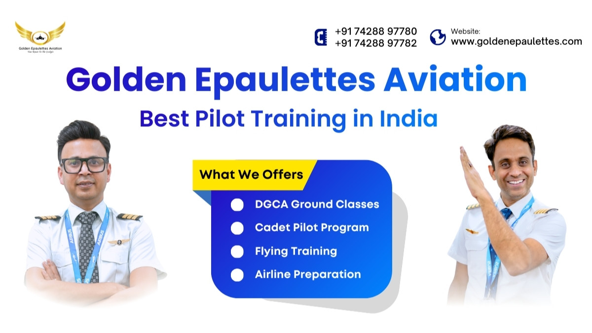 One of the Best Pilot Training Institute in India – Golden Epaulettes Aviation